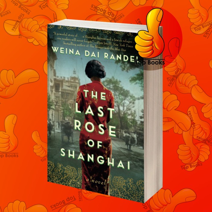 Jual Buku The Last Rose of Shanghai: A Novel Weina Dai Randel | Shopee Indonesia