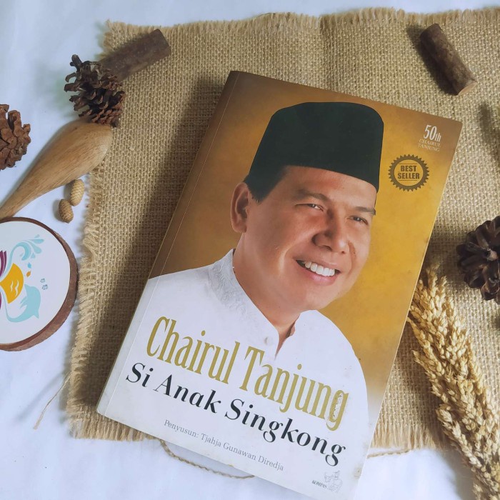 Jual CHAIRUL TANJUNG SI ANAK SINGKONG - TJAHJA GUNAWAN DIREDJA Original ...