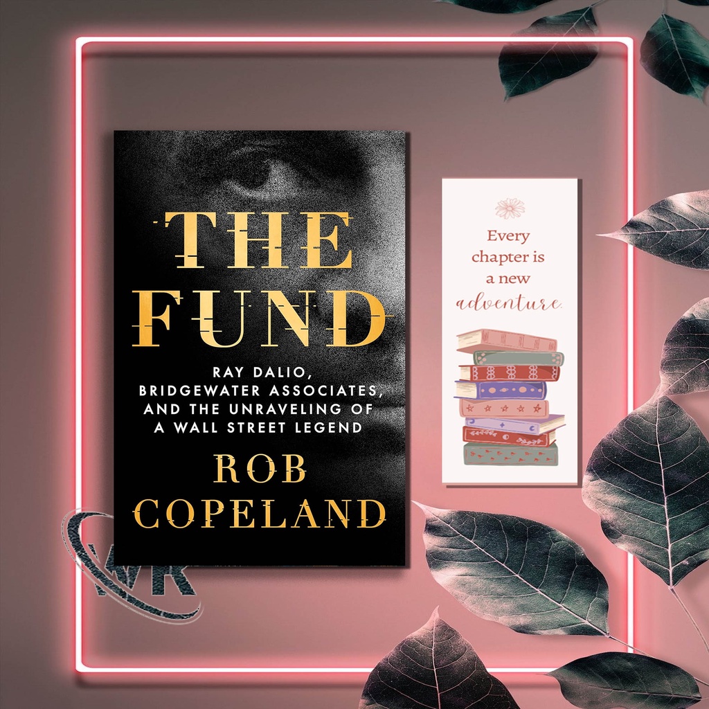 Jual The Fund: Ray Dalio, Bridgewater Associates, and the Unraveling of ...
