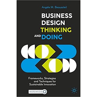 Jual BUKU Business Design Thinking and Doing: Frameworks, Strategies ...