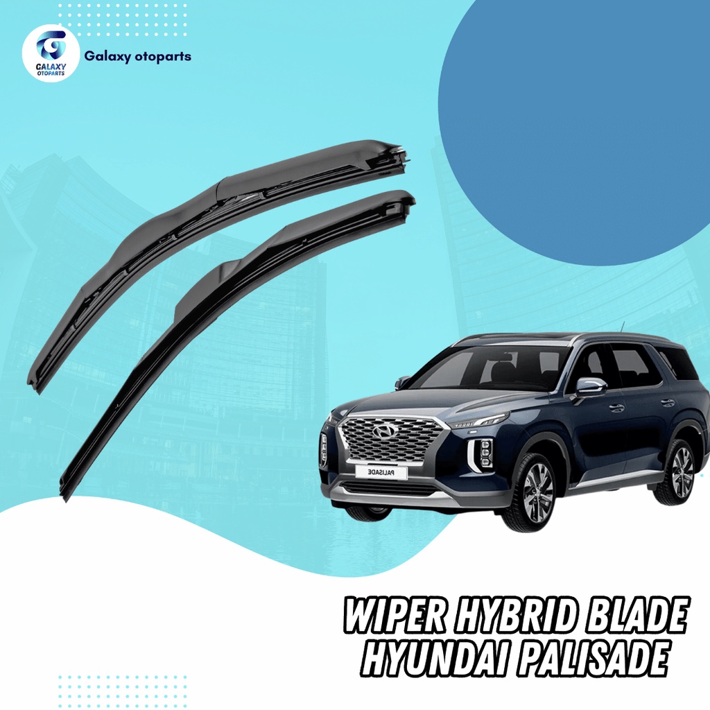 Jual 1 SET (2 PCS) Wiper Hybrid Blade Hyundai Palisade Model Hybrid 1