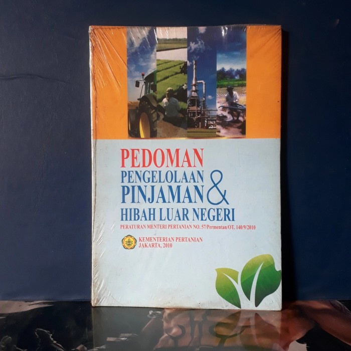 Jual Buku Pertanian - Pedoman Pengelolaan Pinjaman & Hibah Luar Negeri ...