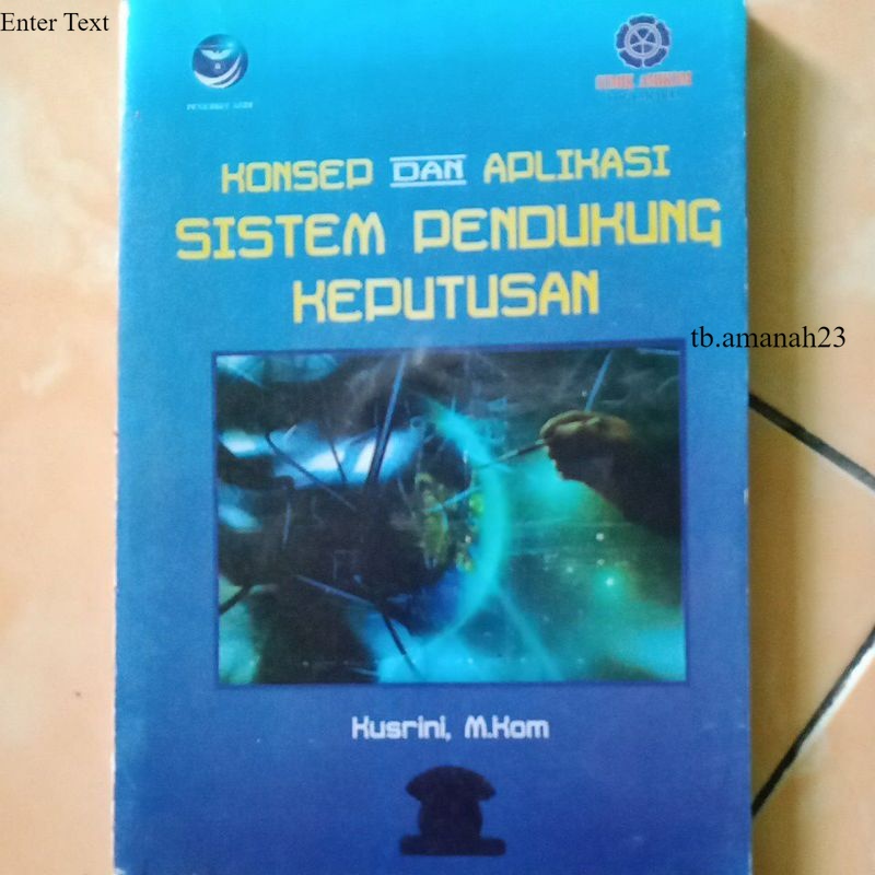 Jual Buku Konsep Dan Aplikasi Sistem Pendukung Keputusan By Kusrini Mkom Shopee Indonesia 6932