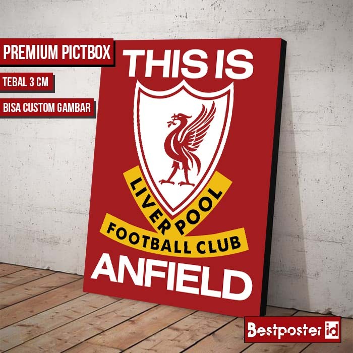 Jual POSTER FRAME LIVERPOOL THIS IS ANFIELD - 20X30 CM | Shopee Indonesia