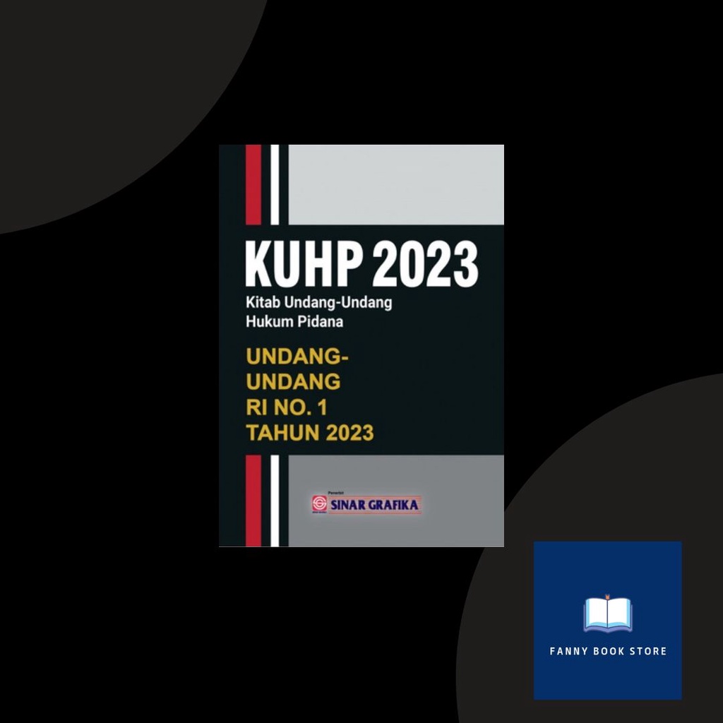 Jual BUKU KUHP TAHUN 2023 - KITAB UNDANG-UNDANG HUKUM PIDANA TAHUN 2023 ...