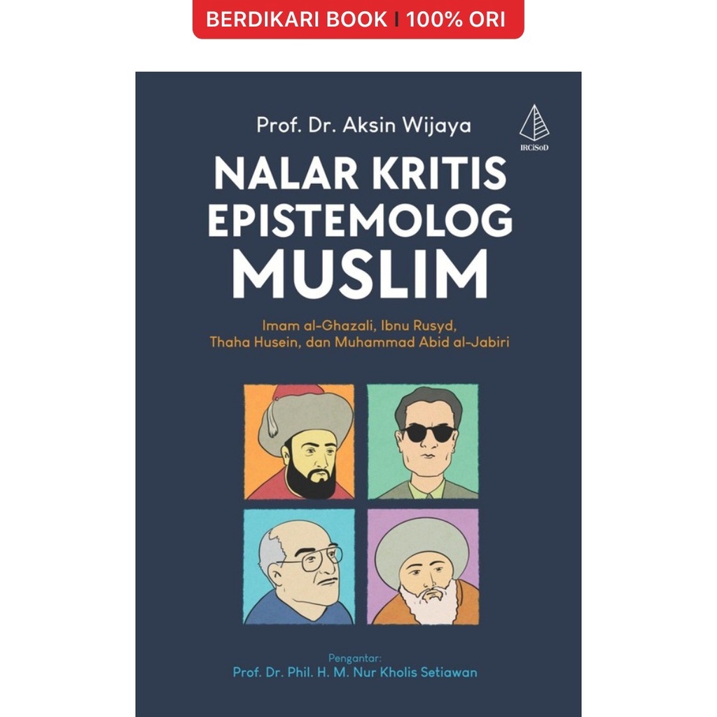 Jual Berdikari Nalar Kritis Epistemolog Muslim Imam Al Ghazali Ibnu Rusyd Thoha Husein Dan