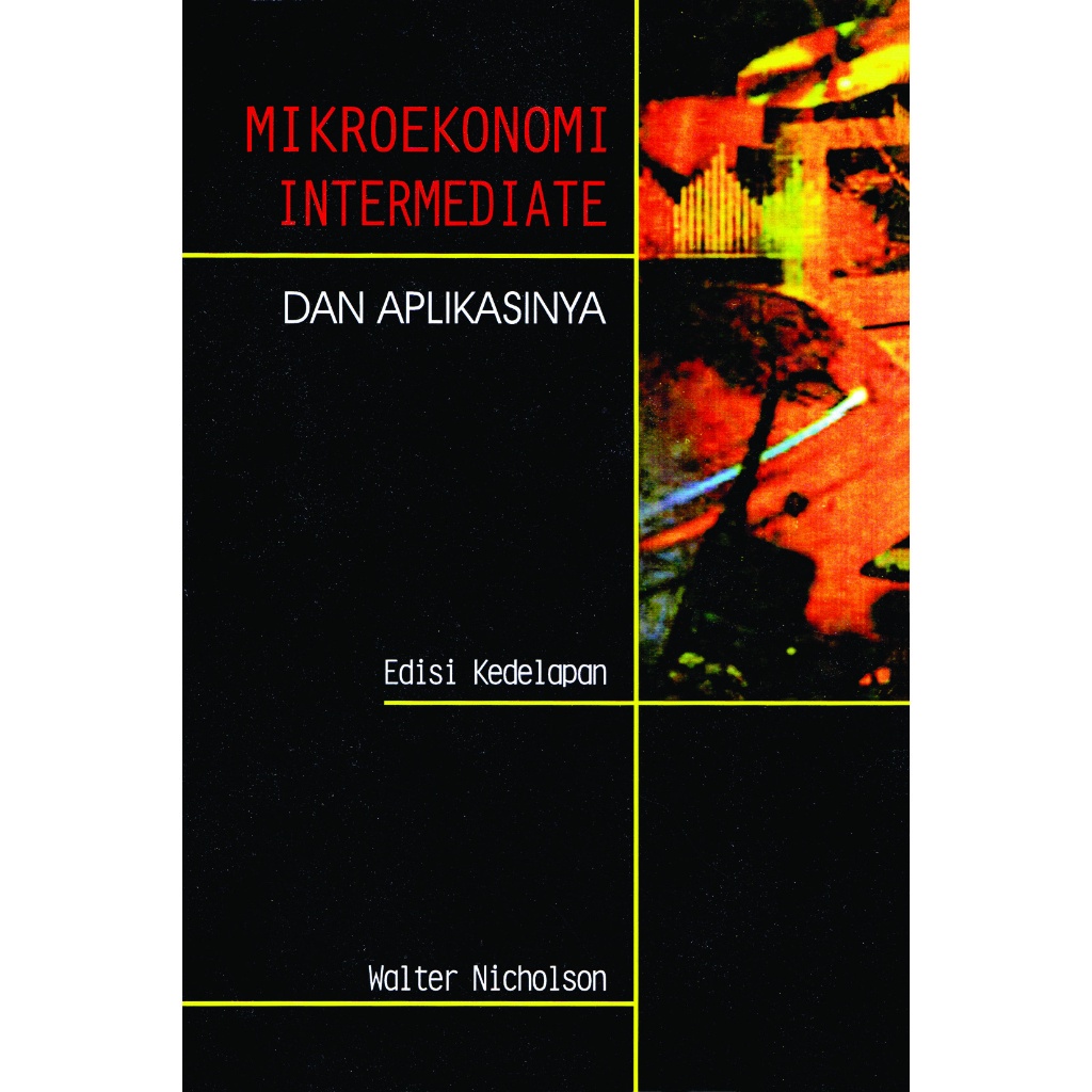 Jual Buku Mikroekonomi Intermediate Dan Aplikasinya Edisi 8 Walter ...