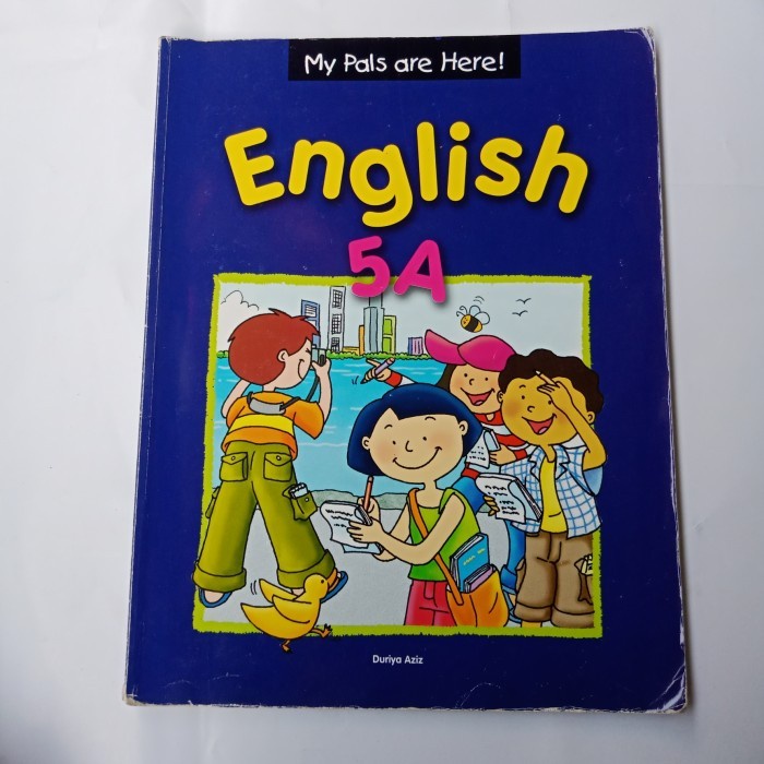 Jual My Pals Are Here Textbook English 5A Duriya Aziz Original | Shopee ...