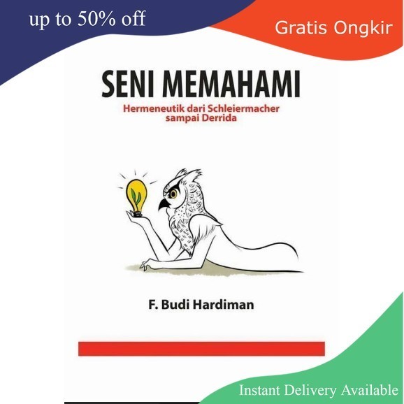 Jual (B.Indo) Seni Memahami Hermeneutik Dari Schleiermacher Sampai ...