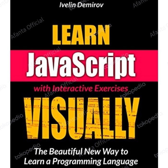 Jual Buku Baru Learn JavaScript VISUALLY with Interactive Exercises G ...