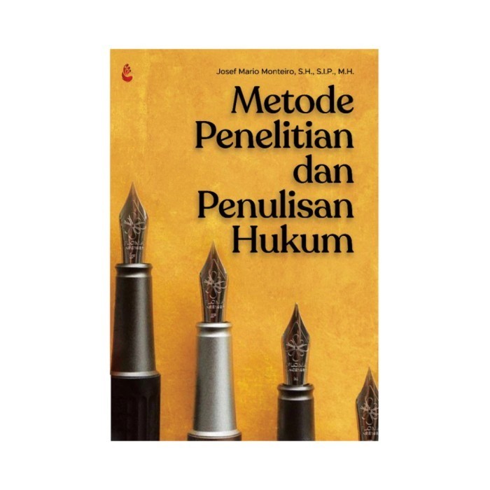 Jual METODE PENELITIAN DAN PENULISAN HUKUM Josef Mario Monteiro SH., MH ...