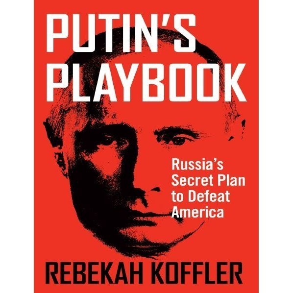 Jual Buku Putins Playbook Russias Secret Plan to Defeat America