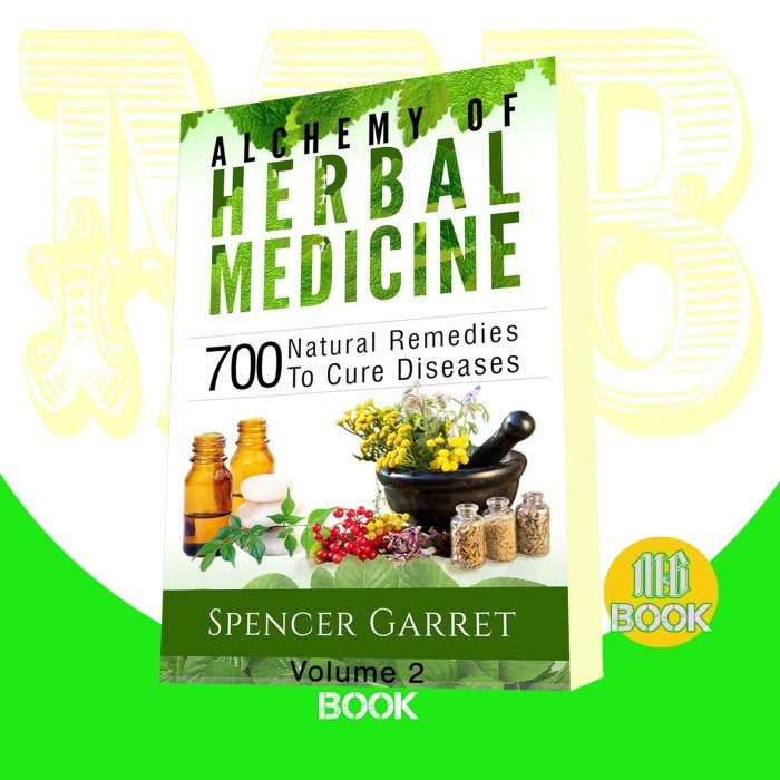 Jual Alchemy of Herbal Medicine; 700 Natural Remedies to Cure Spencer ...