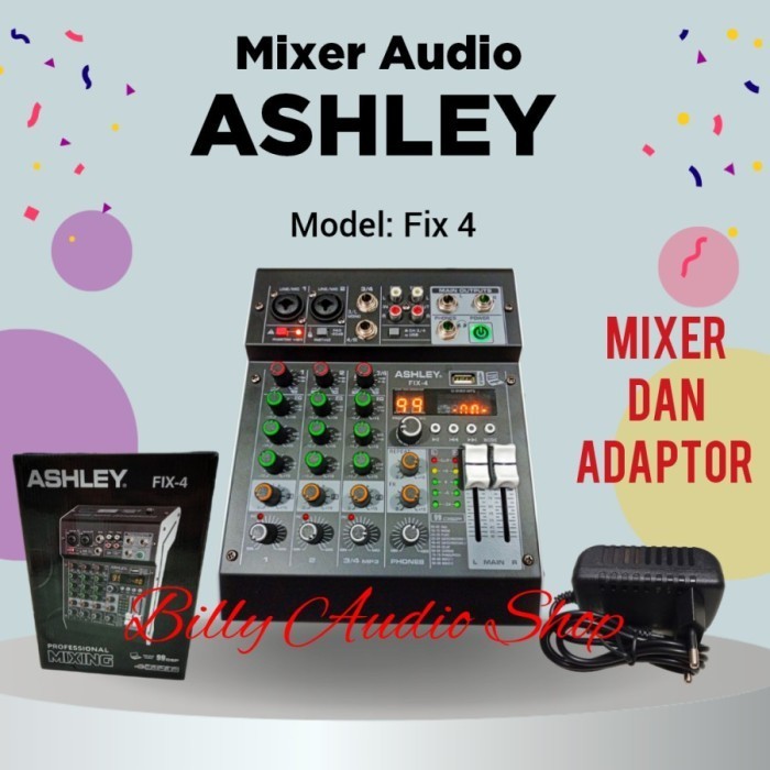 Jual Mixer Audio Ashley Fix 4 (4 Channel ) 2 Mono 2 Stereo 99 Dsp