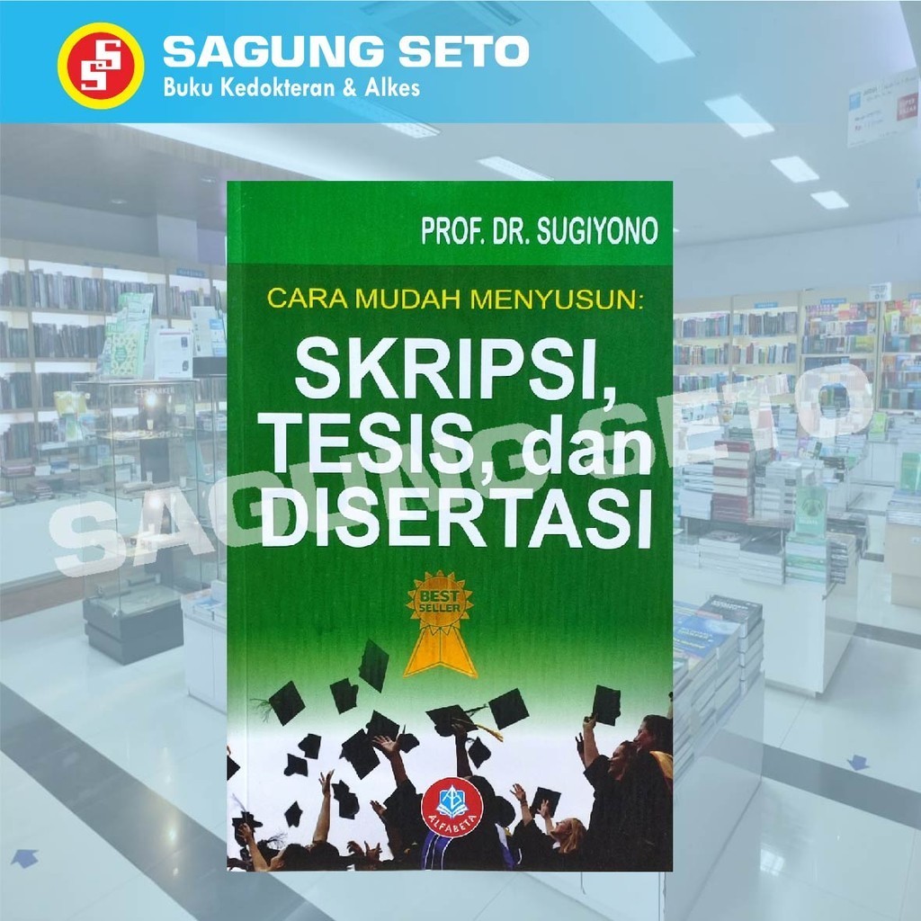 Jual CARA MUDAH MENYUSUN SKRIPSI,TESIS, DAN DISERTASI - SUGIYONO ...