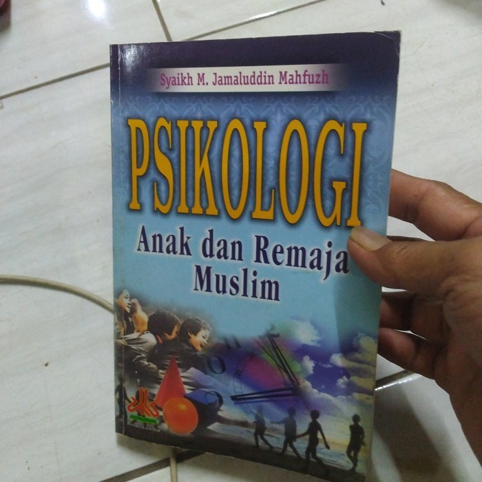 Jual PSIKOLOGI ANAK DAN REMAJA MUSLIM-SYAIKH M JAMALUDDIN MAHFUZH-B4 ...