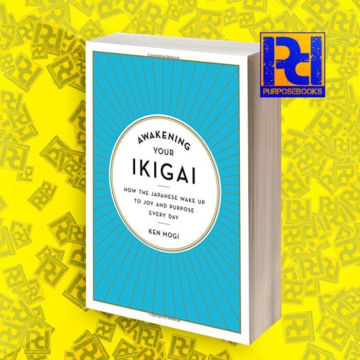 Jual Awakening Your Ikigai How The Japanese Wake Up To Joy And Purpose Ev Shopee Indonesia 9538