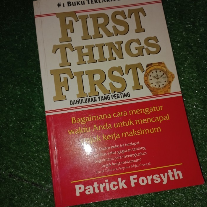 Jual Buku First Things First Dahulukan Yang Penting Patrick Forsyth ...