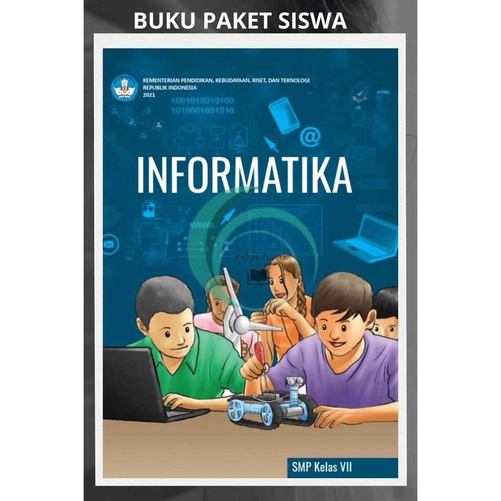 Jual BUKU PAKET PENGGERAK KURIKULUM MERDEKA BELAJAR INFORMATIKA KELAS 7 ...