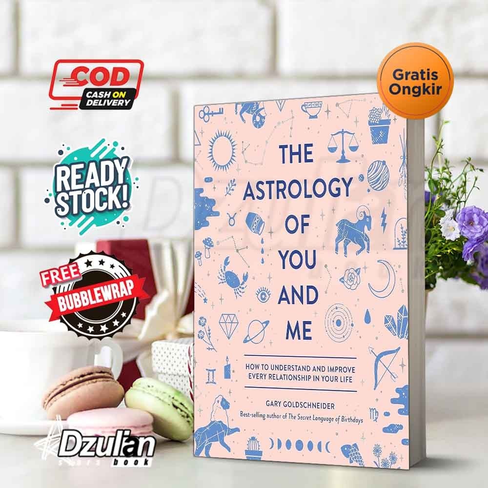 Jual Buku The Astrology of You and Me: How to Understand and Improve ...