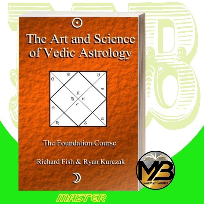 Jual The Art and Science of Vedic Astrology: The Foundation Course W ...