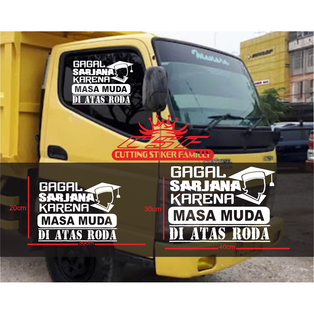 Jual Stiker mobil kaca depan samping GAGAL SARJANA KARENA MASA MUDA DI ...