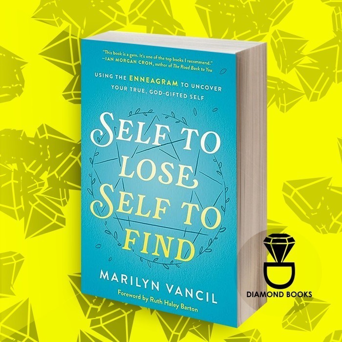Jual Self to Lose, Self to Find Using the Enneagram to Uncover Your