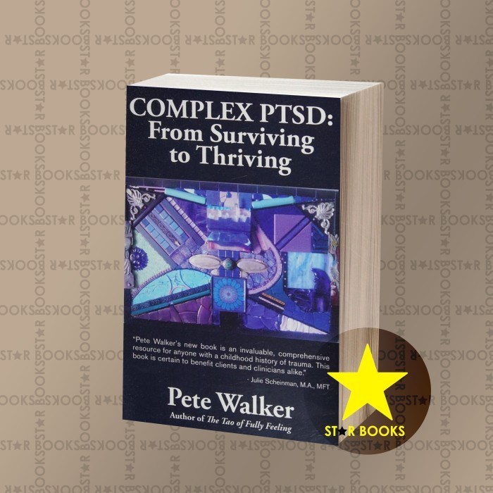 Jual Complex PTSD: From Surviving to Thriving: A Guide and Map for ...