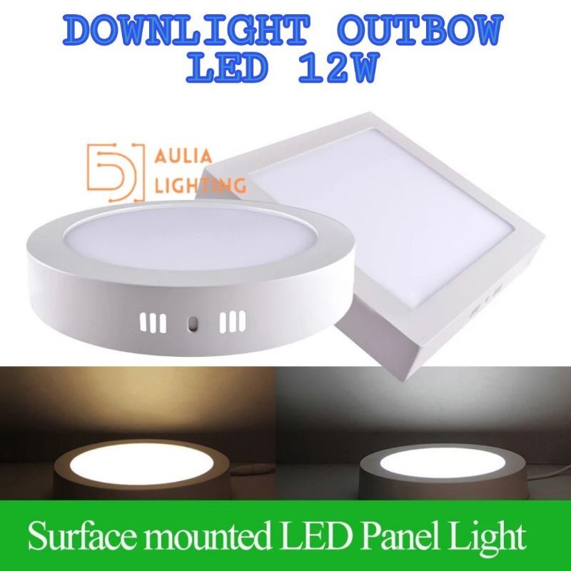 Jual LAMPU DOWNLIGHT OUTBOW 12W KOTAK BULAT OB PANEL 12 WATT W PERSEGI ...