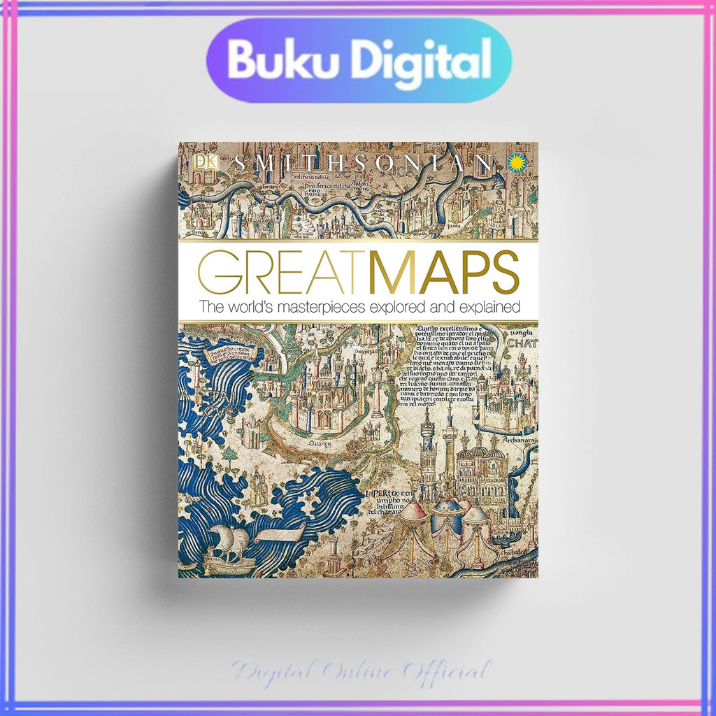 Jual Smithsonian - Great Maps: The World's Masterpieces Explored and ...