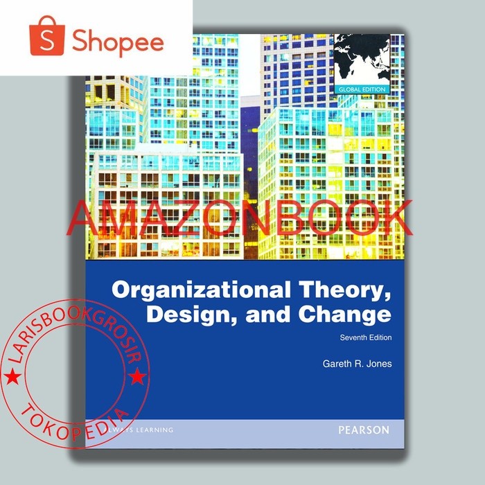 Jual Organizational theory design and change 7th seventh edition jones ...