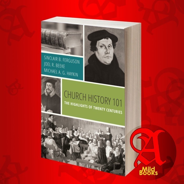 Jual Church History 101: The Highlights of Twenty Centuries Sinclair B ...