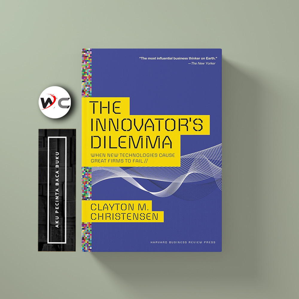 Jual The Innovator's Dilemma: The Revolutionary Book That Will Change ...