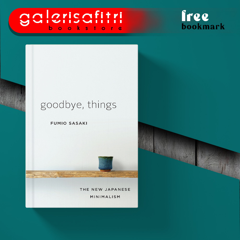 Jual Goodbye, Things: The New Japanese Minimalism by Fumio Sasaki ...