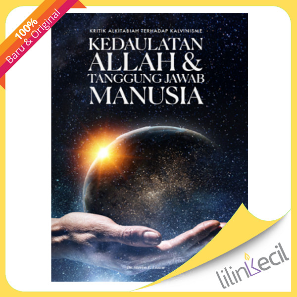 Jual Buku Kedaulatan Allah & Tanggung Jawab Manusia - Dr. Steven E ...