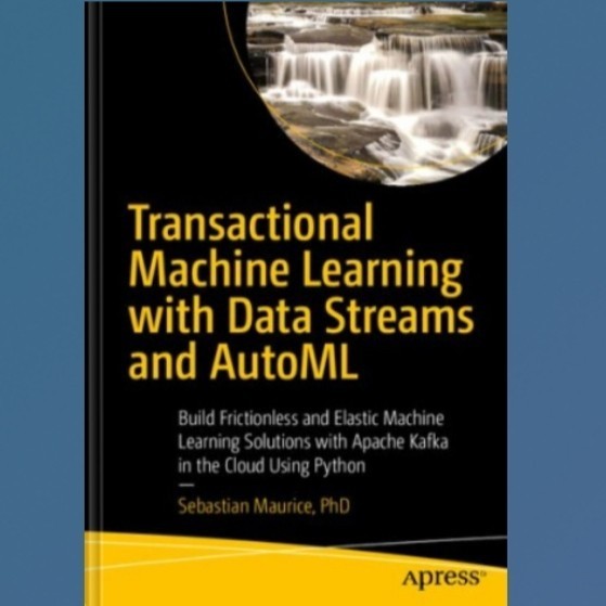 Jual Buku Transactional Machine Learning with Data Streams and AutoML ...