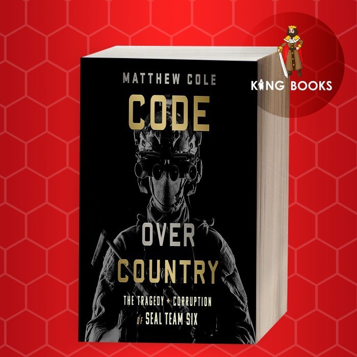 Jual Code Over Country: The Tragedy and Corruption of SEAL Team Six ...