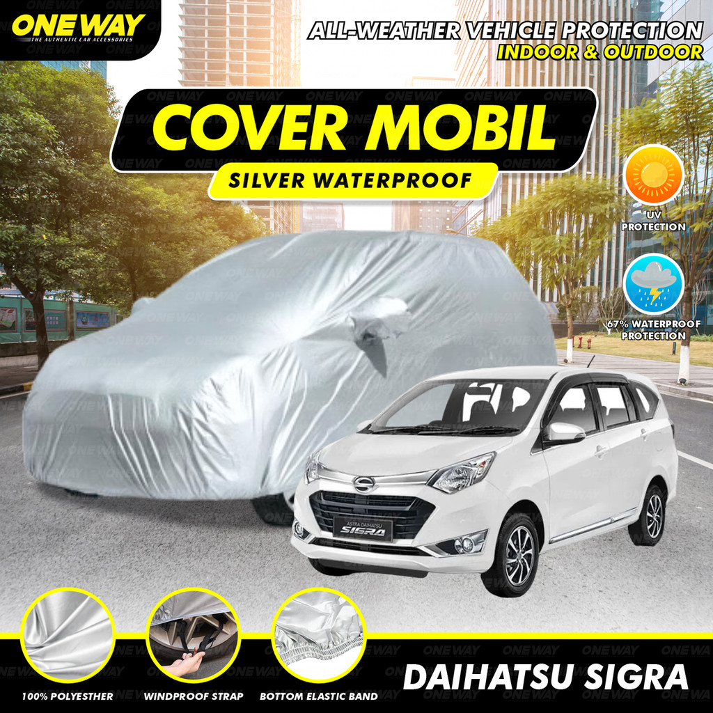 ONE WAY Body Cover Mobil Sarung Penutup Mobil Daihatsu Sigra Polyesther Silver Waterproof Anti Air Debu