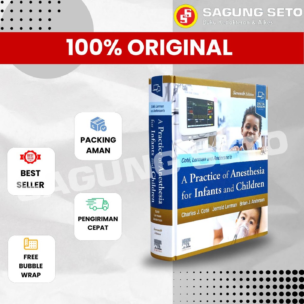 Jual BUKU A PRACTICE OF ANESTHESIA FOR INFANTS AND CHILDREN 7ED - COTE ...