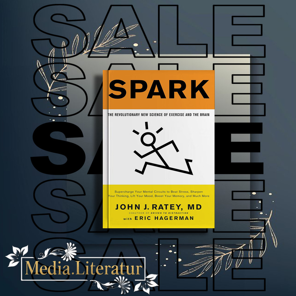 Jual Spark: The Revolutionary New Science of Exercise By John J. Ratey ...