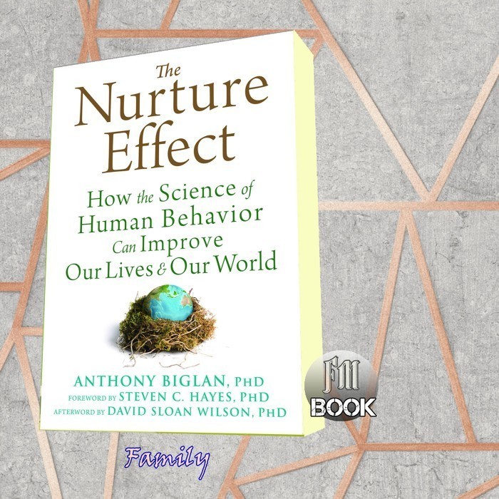 Jual The Nurture Effect: How the Science of Human Behavior Can Improve ...