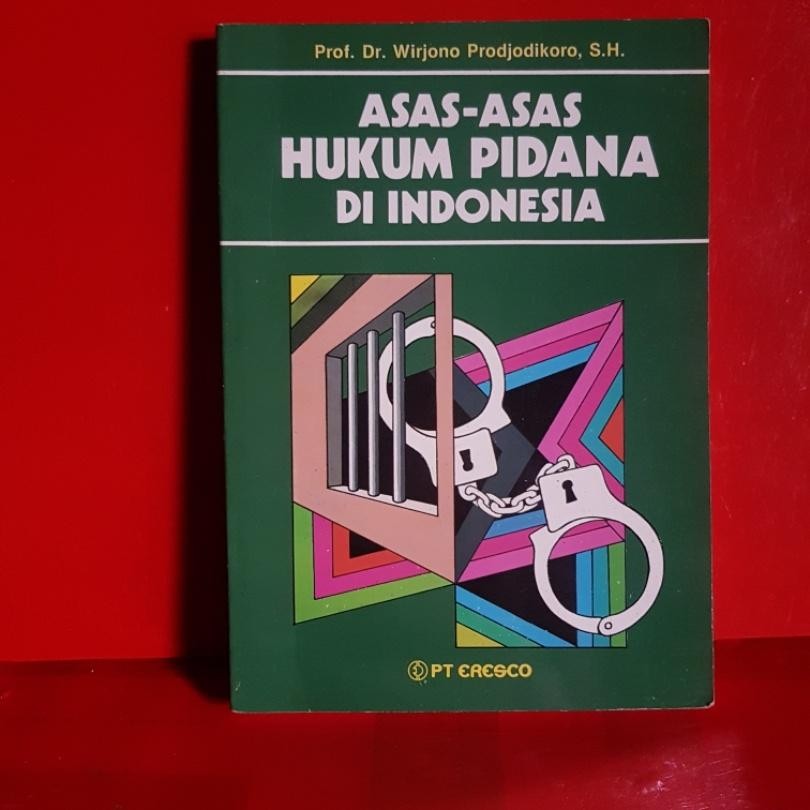 Jual ORIGINAL ASAS ASAS HUKUM PIDANA DI INDONESIA PROF. DR. WIRJONO ...