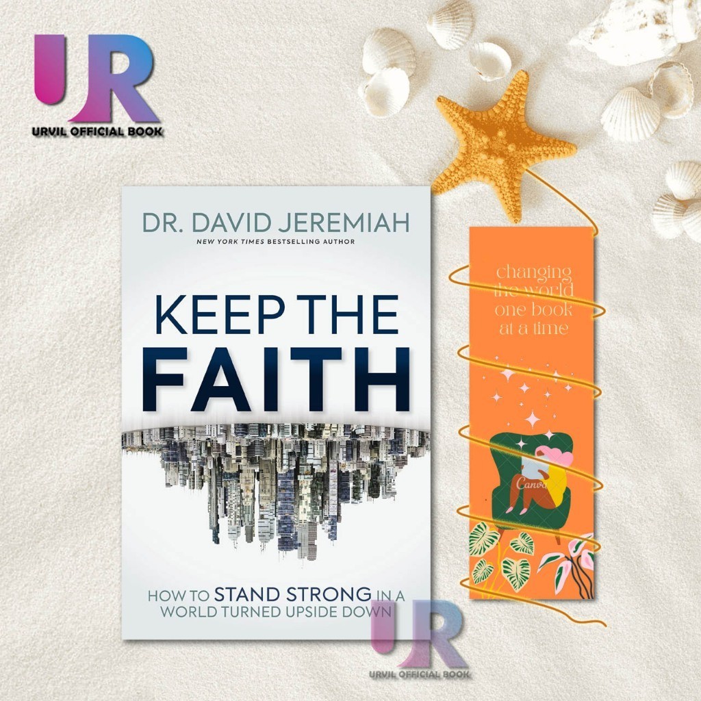 Jual Keep the Faith : How to Stand Strong in a World Turned Upside Down ...