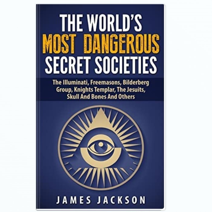 Jual The World S Most Dangerous Secret Societies James Jackson