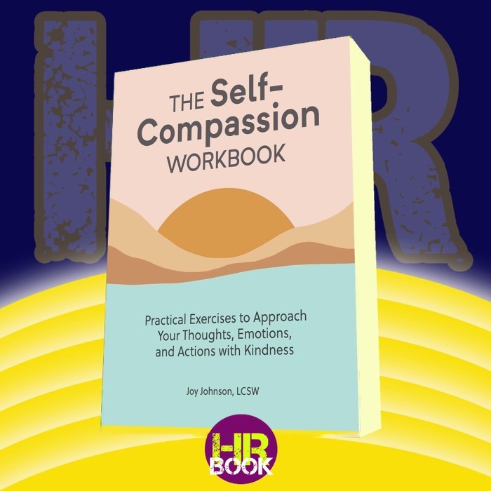 Jual The Self-Compassion Workbook_ Practical Exercises to Approach Your ...