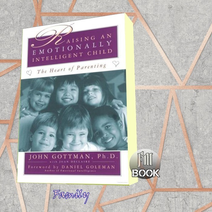 Jual Raising an Emotionally Intelligent Child Gottman, John | Shopee Indonesia