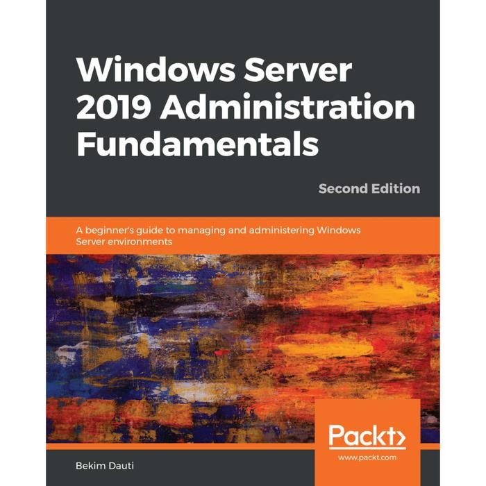 Jual Bekim Dauti : Windows Server 2019 Administration Fundamentals ...