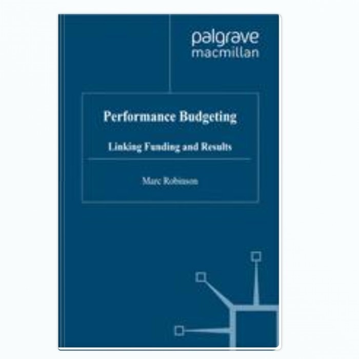 Jual Performance Budgeting: Linking Funding and Results - Marc Robinson ...