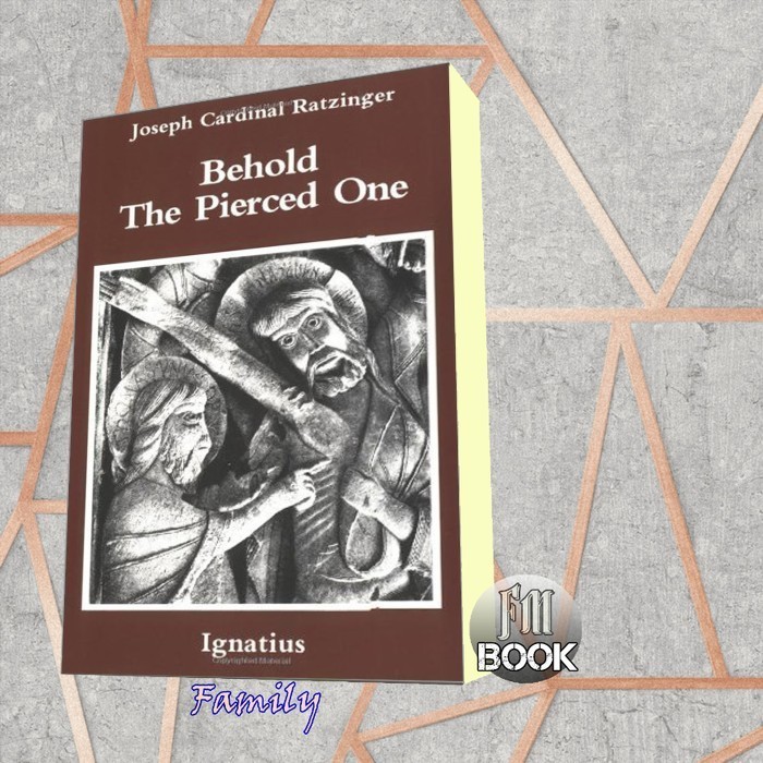 Jual Behold The Pierced One Joseph Cardinal Ratzinger | Shopee Indonesia