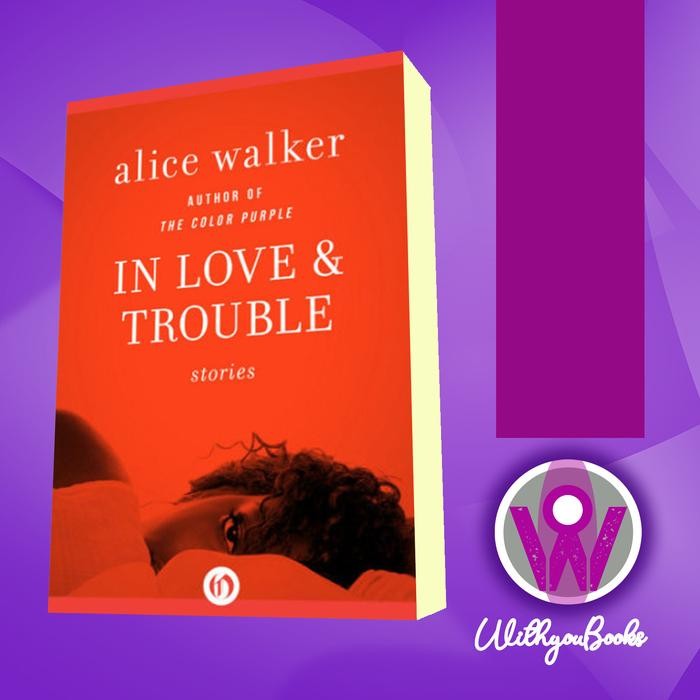 Jual Buku In Love and Trouble- Stories of Black Women Walker Alice | Shopee Indonesia